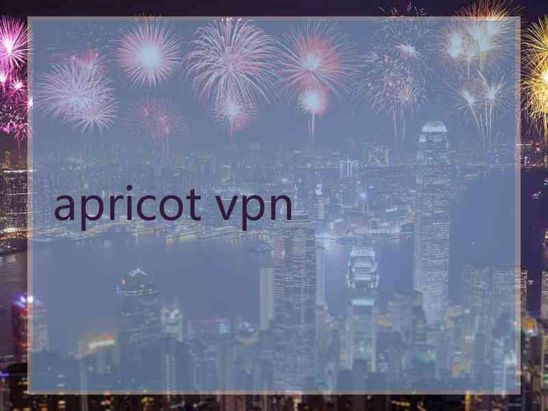 apricot vpn