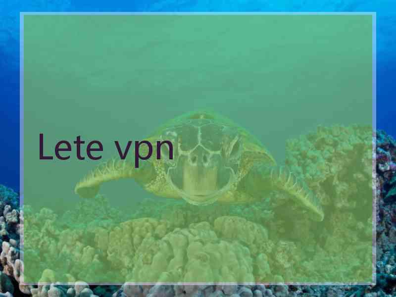 Lete vpn